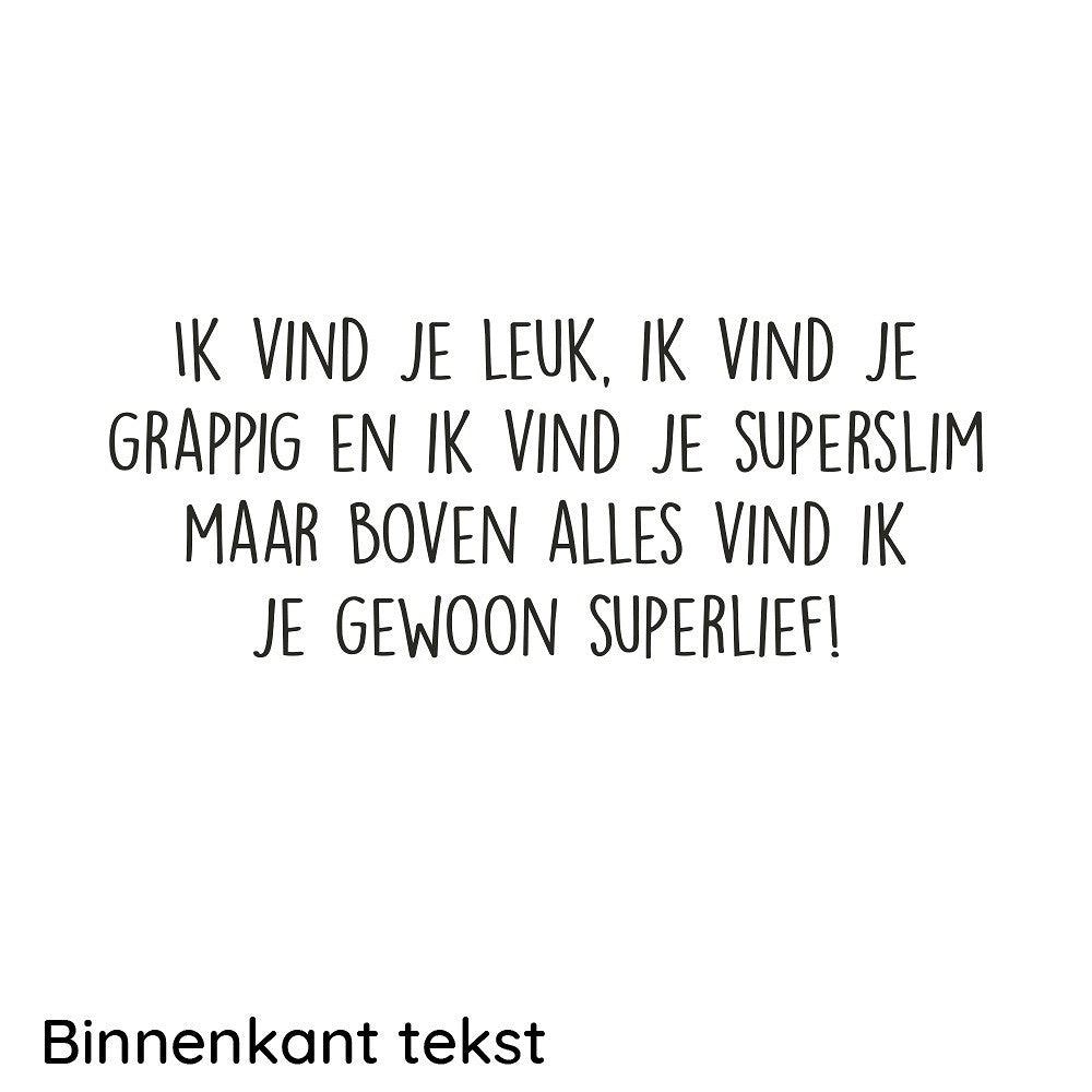 Ik vind je lief...