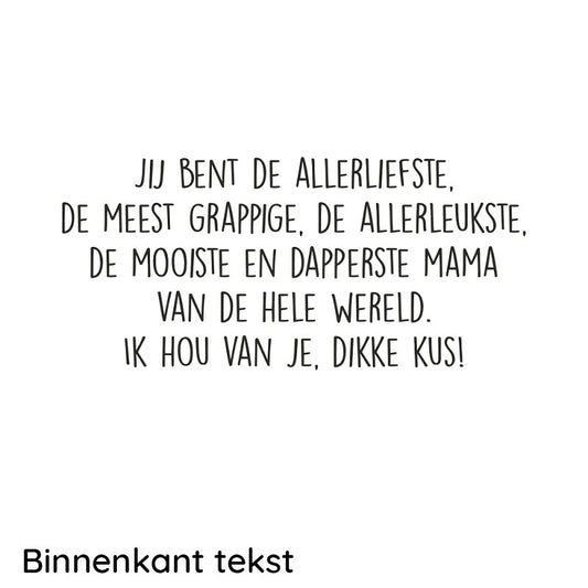 Superblij met een lieve mama zoals jij!