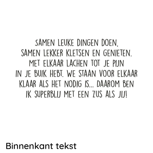 Superblij met een lieve zus zoals jij!