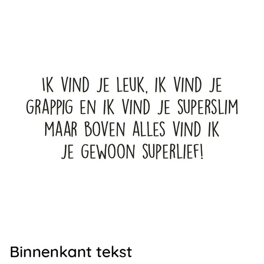 Ik vind je lief...