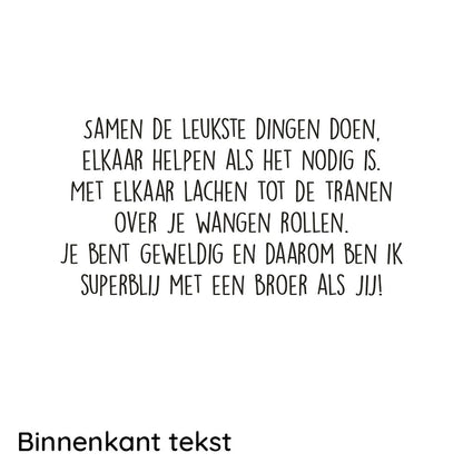 Superblij met een lieve broer zoals jij!